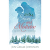 Snow and Mistletoe: Sweet Regency Easton Family Christmas - Paperback