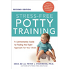 The Stress-Free Potty Training: A Commonsense Guide to Finding the Right Approach for Your Child - Paperback