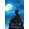 The Animal Within - Paperback