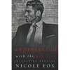 Unprotected with the Mob Boss (Alekseiev Bratva): A Dark Mafia Romance - Paperback