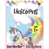Unicorns Dot Marker Activity Book: Dot Markers Activity Book: Unicorns Easy Guided BIG DOTS Gift For Kids Ages 1-3, 2-4, 3-5, Baby, Toddler, Preschool - Paperback