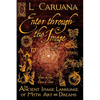 Enter Through the Image: The Ancient Image Language of Myth, Art and Dreams - Paperback