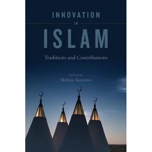 Innovation in Islam: Traditions and Contributions - Hardcover