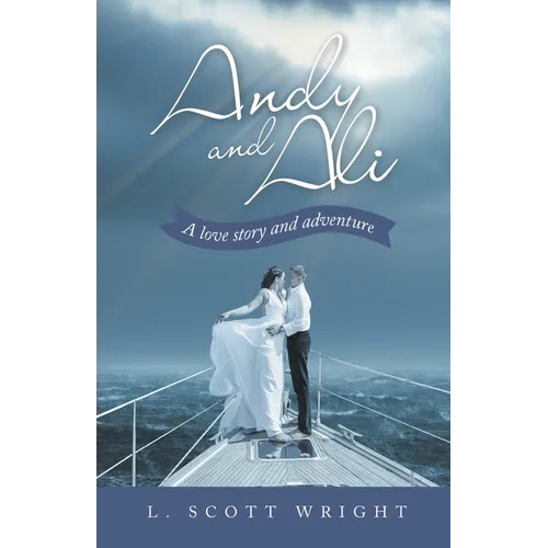 Andy and Ali: A Love Story and Adventure - Paperback