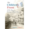The Children's Front: The Story of an Orphanage in Wartime France - Paperback