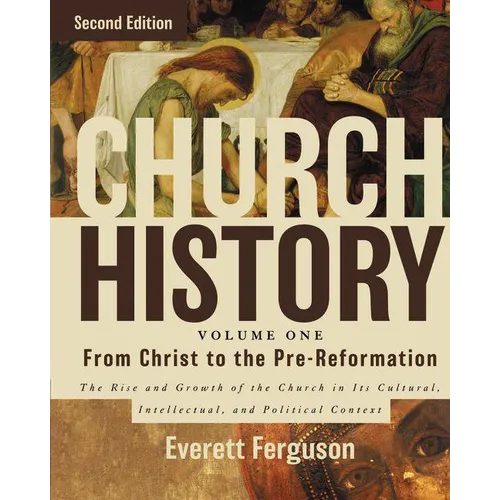 Church History, Volume One: From Christ to the Pre-Reformation: The Rise and Growth of the Church in Its Cultural, Intellectual, and Political Context - Hardcover