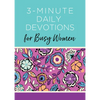 3-Minute Daily Devotions for Busy Women: 365 Encouraging Readings - Paperback