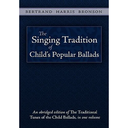 The Singing Tradition of Child's Popular Ballads - Hardcover