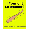 I Found It Lo encontré: Children's Picture Book English-Spanish (Latin America) (Bilingual Edition) (www.rich.center) - Paperback