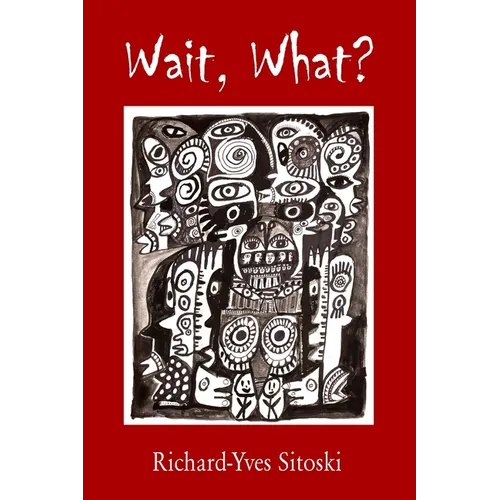 Wait, What? - Paperback