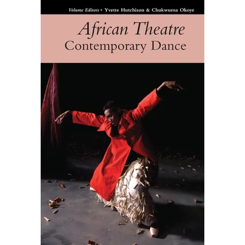 African Theatre 17: Contemporary Dance - Hardcover