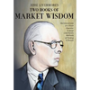 Jesse Livermore's Two Books of Market Wisdom: Reminiscences of a Stock Operator & Jesse Livermore's Methods of Trading in Stocks - Hardcover