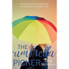 The Umbrella Picker: A Lost Girl's journey to self-identity and finding her neurological truth - Paperback
