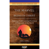 The Marvel of Being in Christ: Adoring God's Loving Provision of New Life in the Spirit - Paperback
