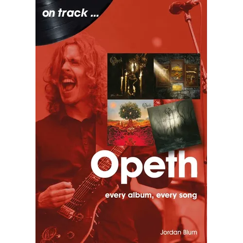 Opeth: Every Album Every Song - Paperback
