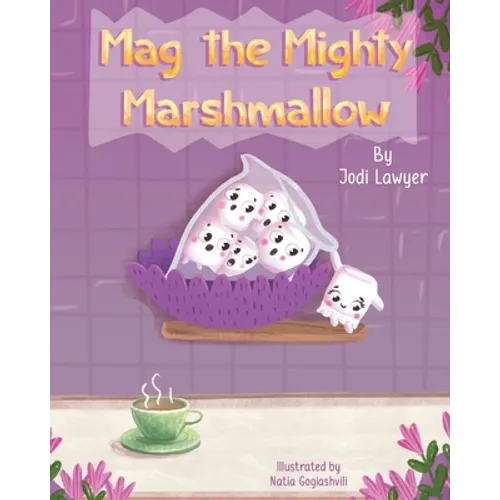 Mag the Mighty Marshmallow - Paperback