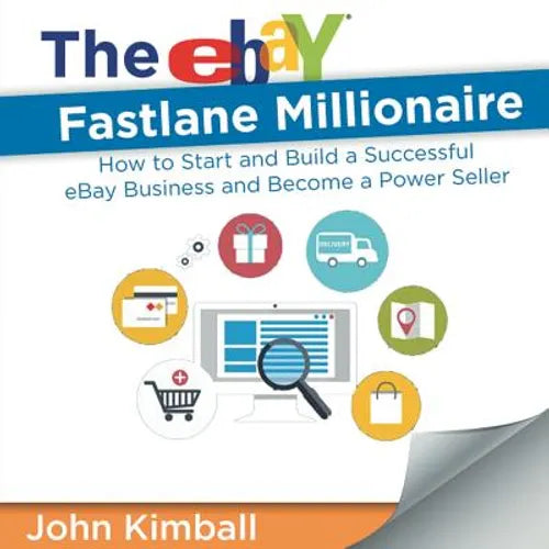 The eBay Fastlane Millionaire: How to Start and Build a Successful eBay Business and Become a Power Seller - Paperback