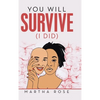 You Will Survive (I Did) - Hardcover
