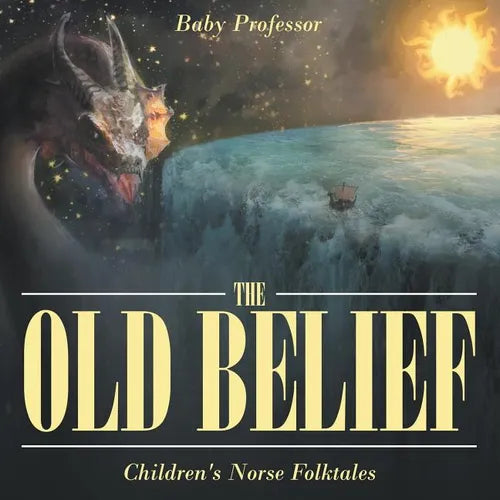 The Old Belief Children's Norse Folktales - Paperback