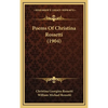 Poems Of Christina Rossetti (1904) - Hardcover