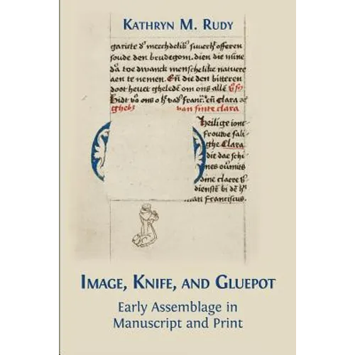 Image, Knife, and Gluepot: Early Assemblage in Manuscript and Print - Paperback