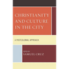 Christianity and Culture in the City: A Postcolonial Approach - Paperback