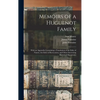 Memoirs of a Huguenot Family: With an Appendix Containing a Translation of the Edict of Nantes, the Edict of Revocation, and Other Interesting Histo - Hardcover