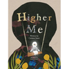 Higher Me - Hardcover