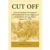 Cut Off: Colonel Jedediah Huntington's 17th Continental (Connecticut) Regiment at the Battle of Long Island, August 27,1776 - Paperback