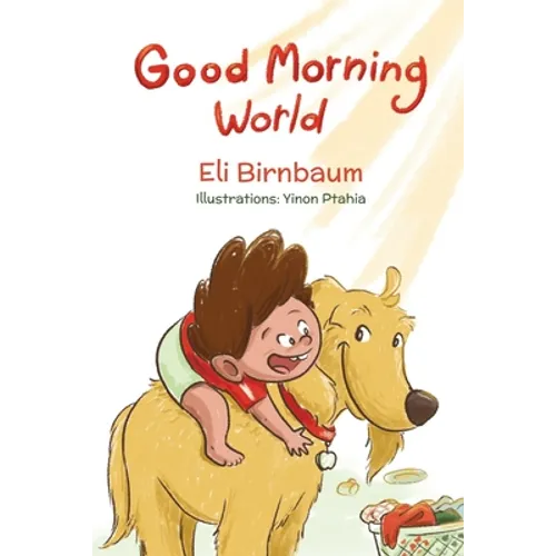 Good Morning World: A boy and his dog welcome the day - Paperback
