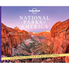 Lonely Planet National Parks of America: From Acadia to Zion Ultimate Tour of the Great Outdoors Best Activities & Trails Travel Itineraries & Tips Wi - Hardcover