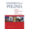 Footprints of Polonia: Polish Historical Sites Across North America - Paperback