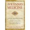 Avicenna's Medicine: A New Translation of the 11th-Century Canon with Practical Applications for Integrative Health Care - Hardcover