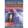 The Shifting Realities of Philip K. Dick: Selected Literary and Philosophical Writings - Paperback