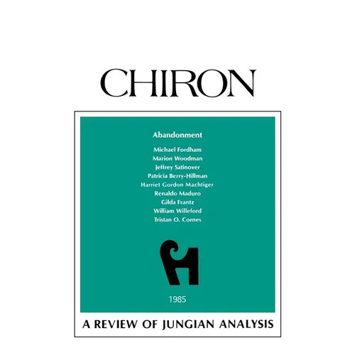 Abandonment: A Review of Jungian Analysis (Chiron Clinical Series) - Paperback
