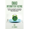 Omad: Intermittent Fasting Guide to Losing Fat, Increasing your Spirituality and Getting More Work Done - Paperback