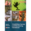 Amphibian Survey and Monitoring Handbook - Paperback