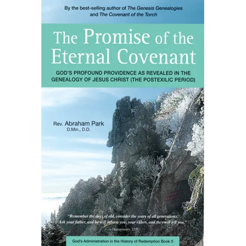The Promise of the Eternal Covenant: God's Profound Providence as Revealed in the Genealogy of Jesus Christ (Postexilic Period) Book 5 - Hardcover