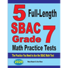 5 Full-Length SBAC Grade 7 Math Practice Tests: The Practice You Need to Ace the SBAC Math Test - Paperback