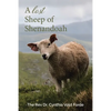 A Lost Sheep of Shenandoah: Charles Edwin Rinker of Virginia and Harry Bernard King of Iowa: Dna Reveals They Were the Same Man - Paperback