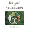 Rituals of Celebration: Honoring the Seasons of Life Through the Wheel of the Year - Paperback