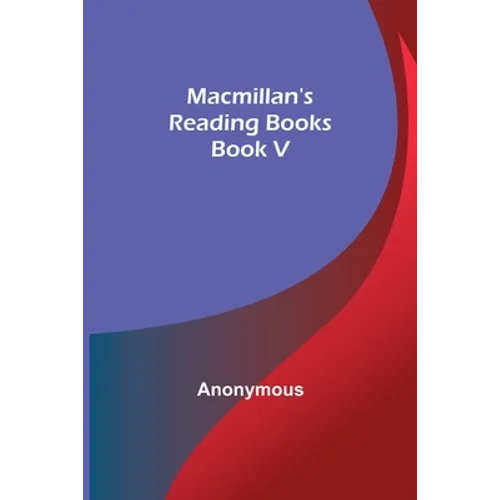 Macmillan's Reading Books. Book V - Paperback