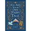 You Are Your Own Fairy Tale - Hardcover
