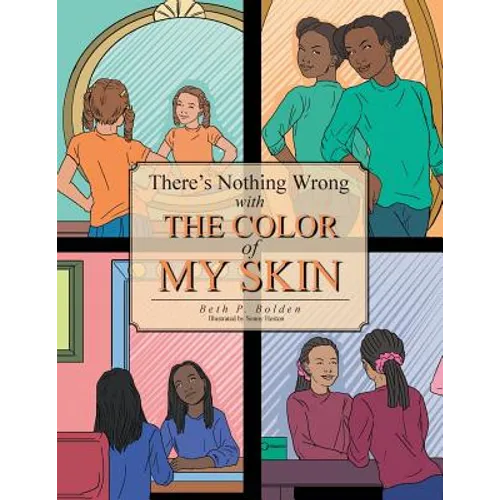 There's Nothing Wrong with the Color of My Skin - Paperback