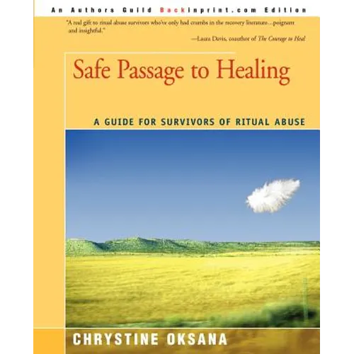 Safe Passage to Healing: A Guide for Survivors of Ritual Abuse - Paperback