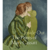 Inside Out: The Prints of Mary Cassatt - Hardcover