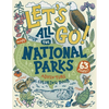 Let's Go! All the National Parks Adventure Coloring Book: Explore All 63 of America's National Parks - Paperback