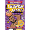 Sports Heroes: Lebron James: Facts, STATS and Stories about the Biggest Basketball Star! - Paperback