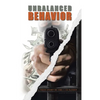 Unbalanced Behavior: True Story of the 1-10 Bandit - Hardcover