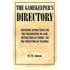 The Gamekeeper's Directory - Containing Instructions for the Preservation of Game, Destruction of Vermin and the Prevention of Poaching. (History of S - Paperback